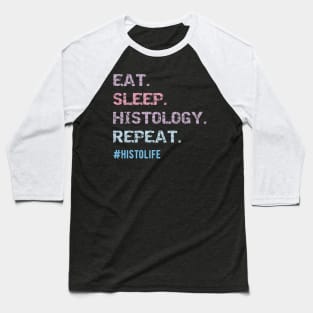 Funny Histologist Eat Repeat Funny Histology Technician Baseball T-Shirt